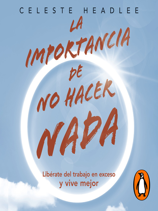 Title details for La importancia de no hacer nada by Celeste Headlee - Available